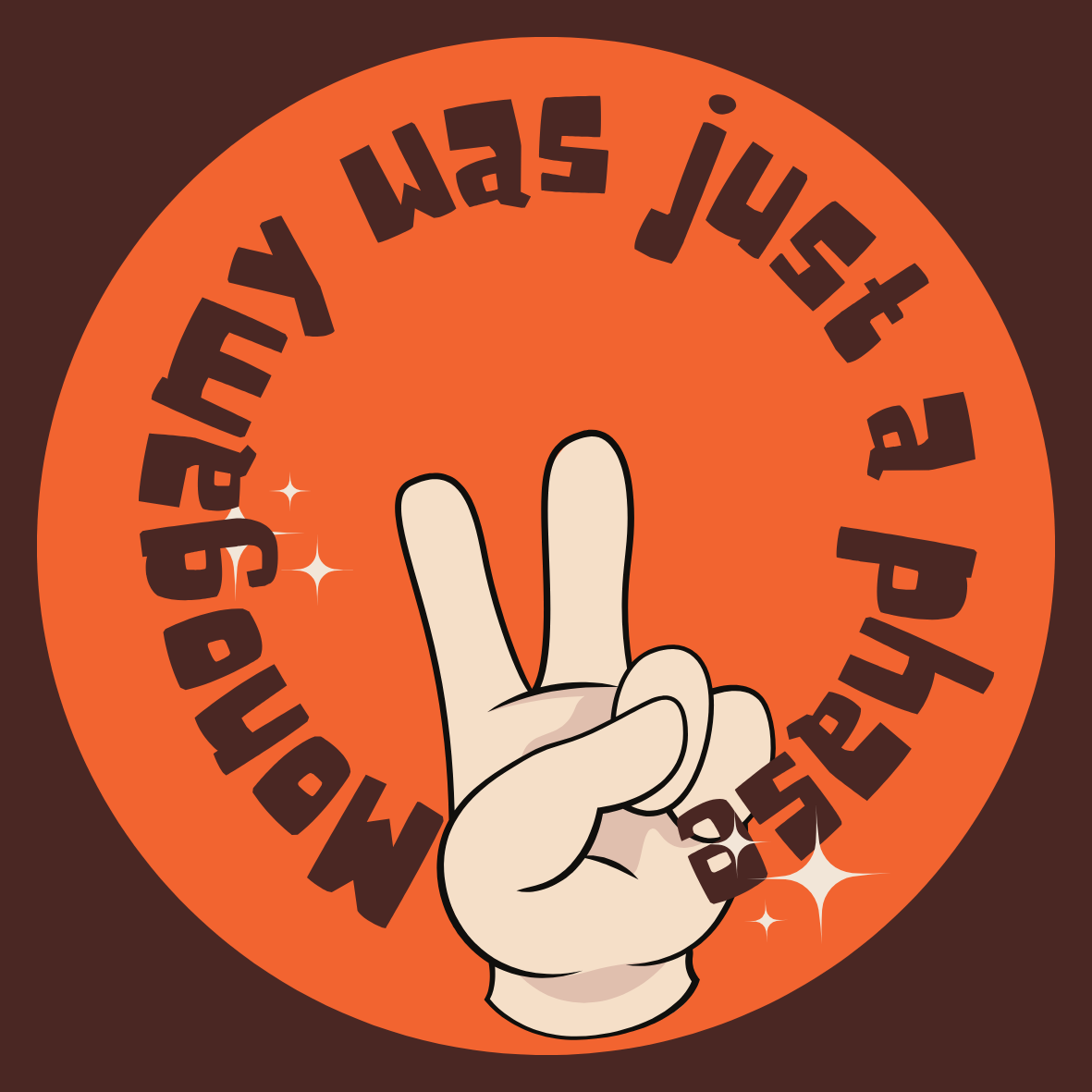 Sticker: Monogamy was just a phase